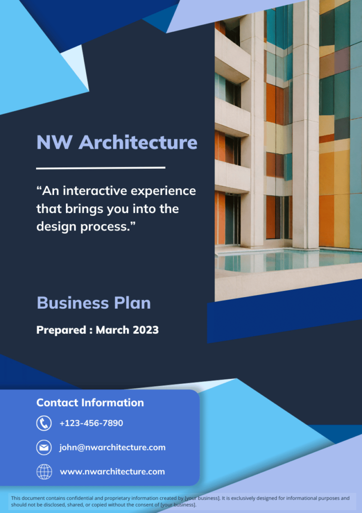 Business plan cover page for architecture firm. 

Text on page: "NW Architecture - An interactive experience that brings you into the design process. - Business plan prepared March 2023 - Contact Information: 123-456-7890 - john@nwarchitecture.com - www.nwarchitecture.com